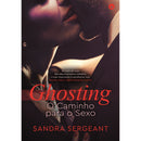 Ghosting - O Caminho Para O Sexo de Sandra Sergenat