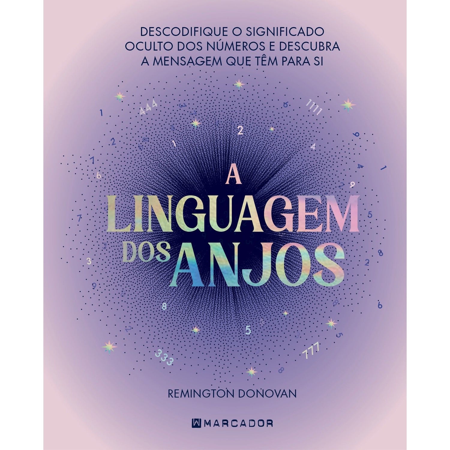 A Linguagem Dos Anjos de Remington Donovan