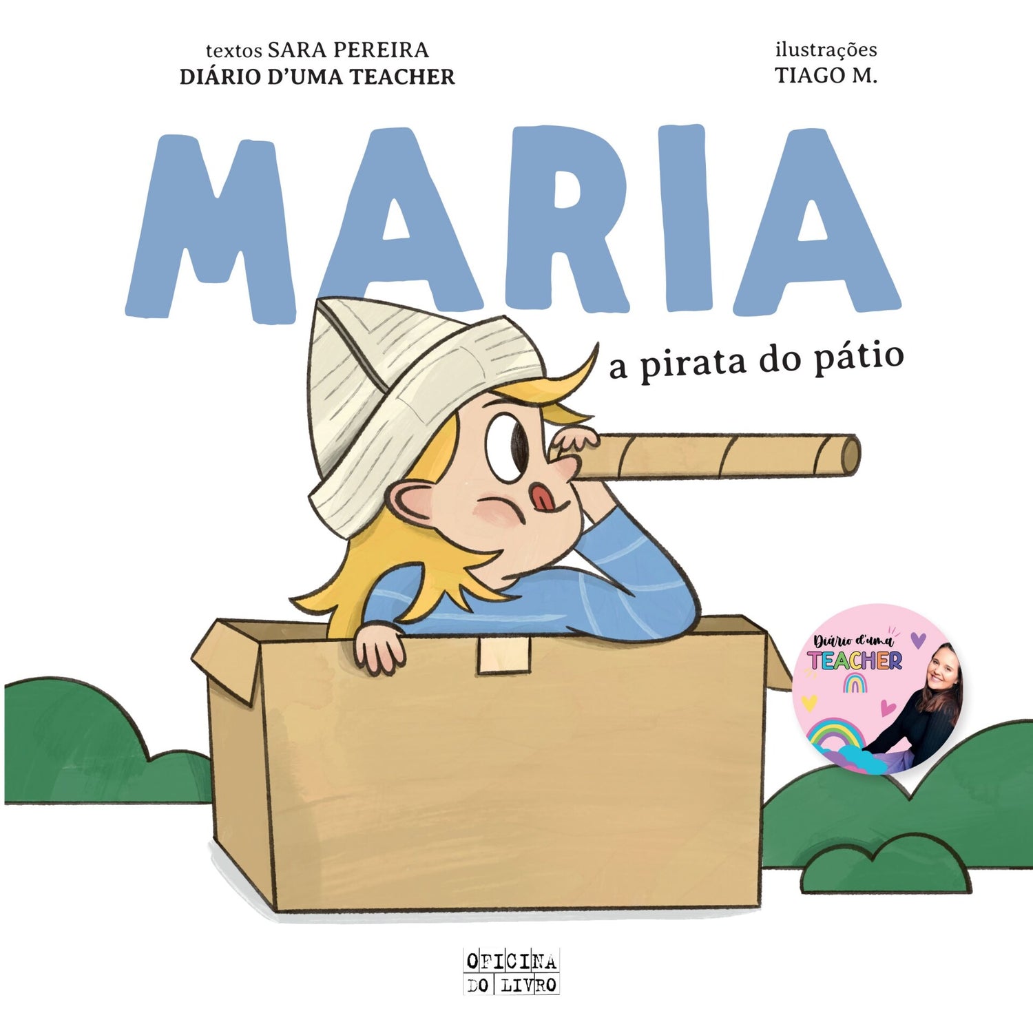 Maria, A Pirata Do Pátio, E Miguel, O Maestro Dos Sonhos de Sara Pereira E Tiago M.