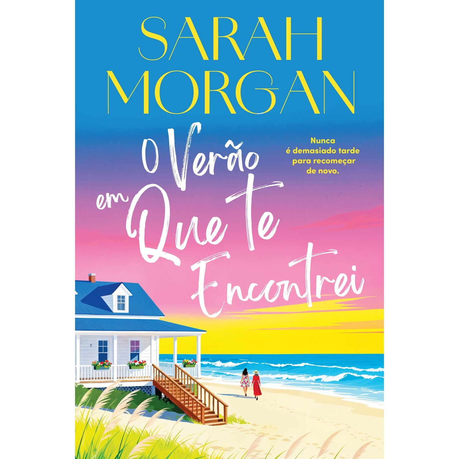 O Verão Em Que Te Encontrei de Sarah Morgan
