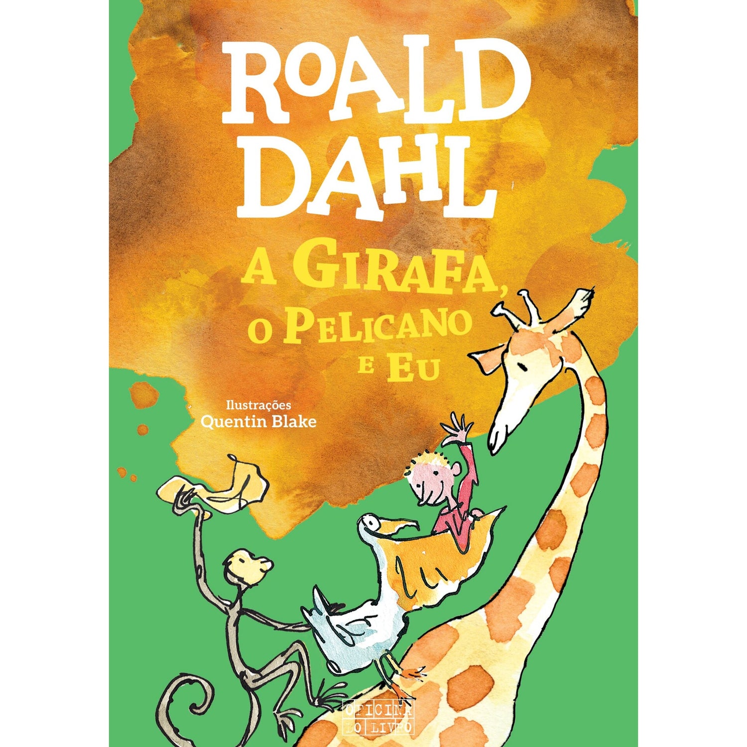 A Girafa, O Pelicano E Eu de Roald Dahl