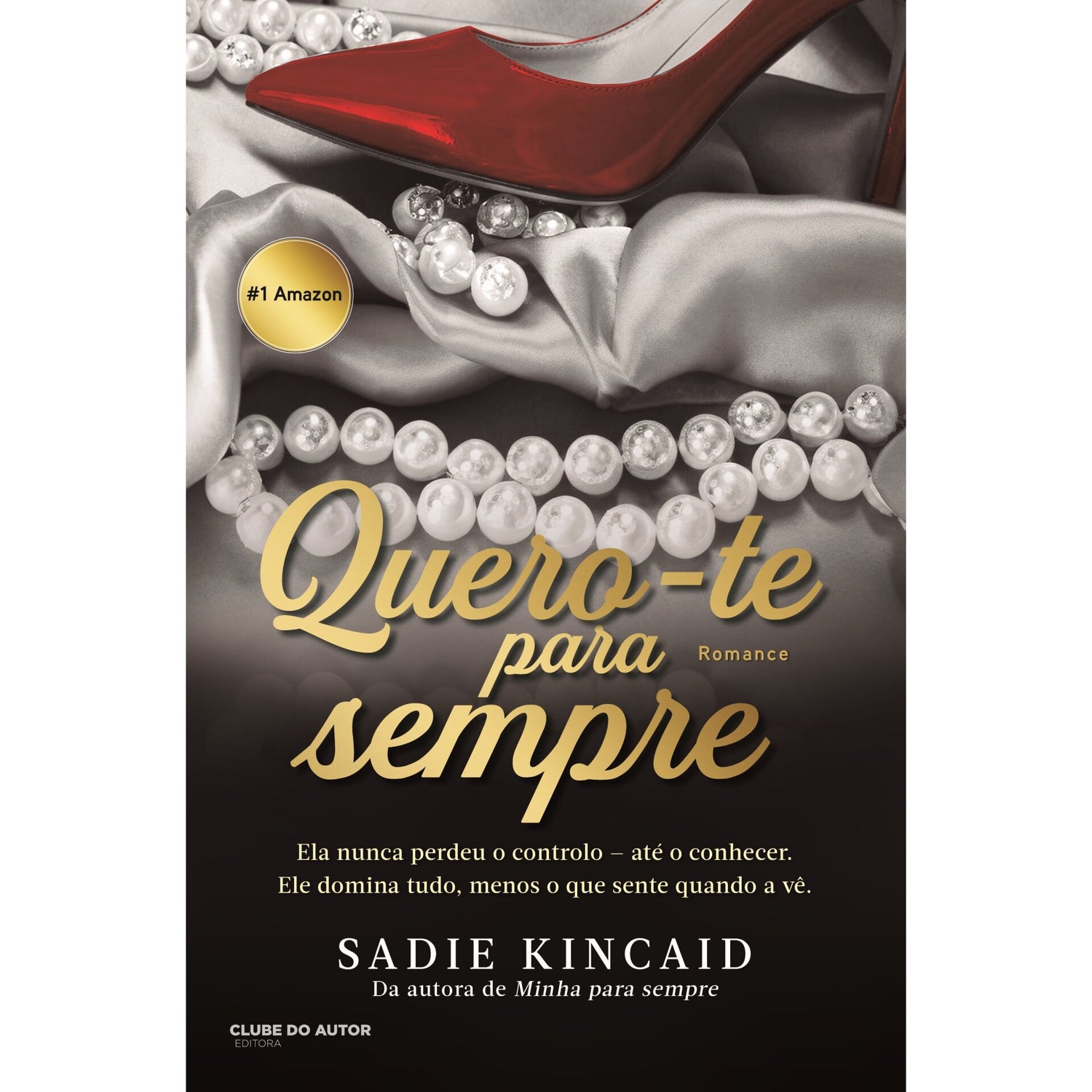 Quero-Te Para Sempre de Sadie Kincaid