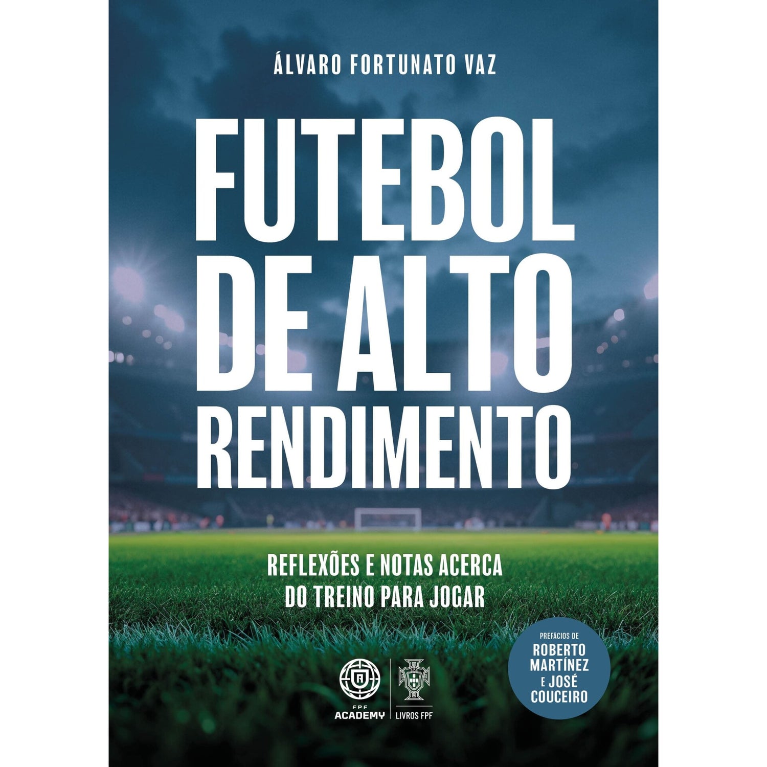Futebol De Alto Rendimento de Álvaro Vaz