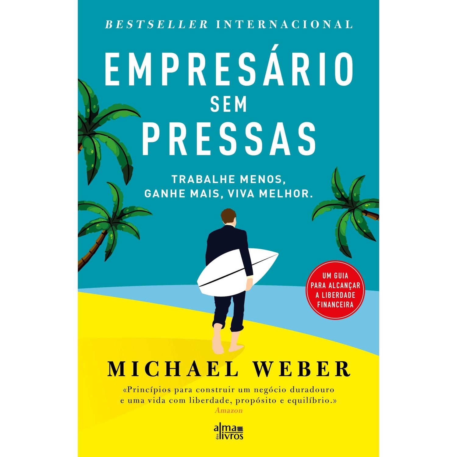 Empresário Sem Pressas de Michael Weber