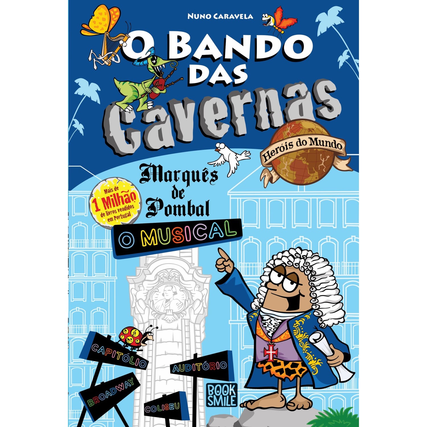 O Bando Das Cavernas - Heróis Do Mundo de Nuno Caravela