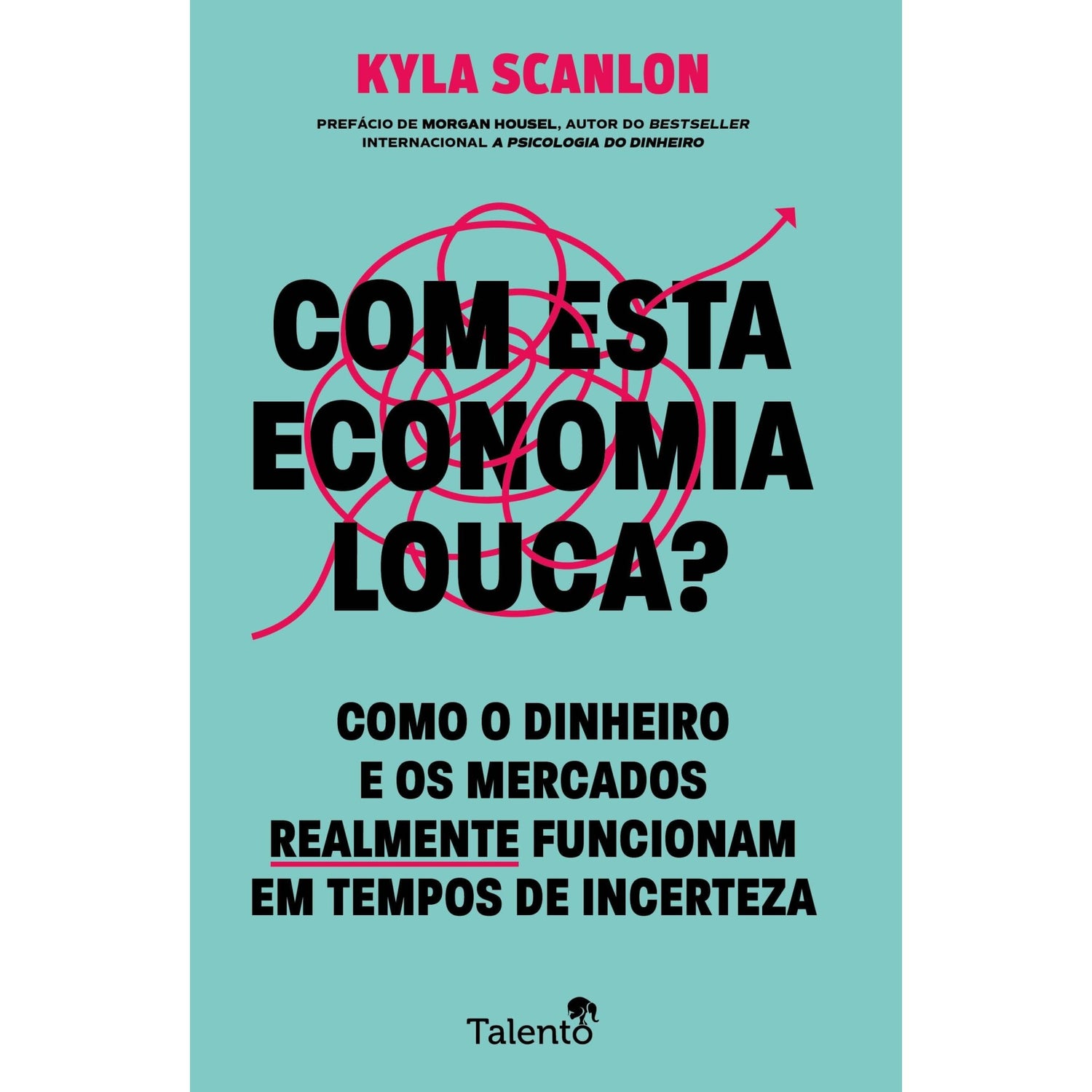 Com Esta Economia Louca? de Kyla Scanlon
