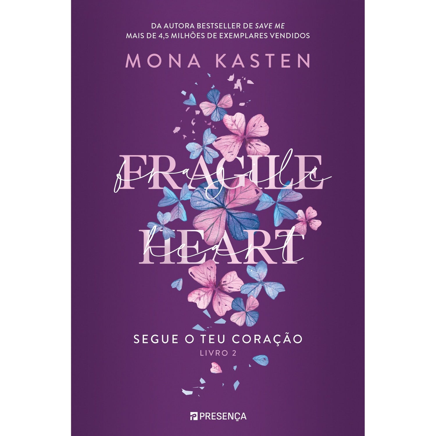 Fragile Heart  Segue O Teu Coração  Livro 2 de Mona Kasten