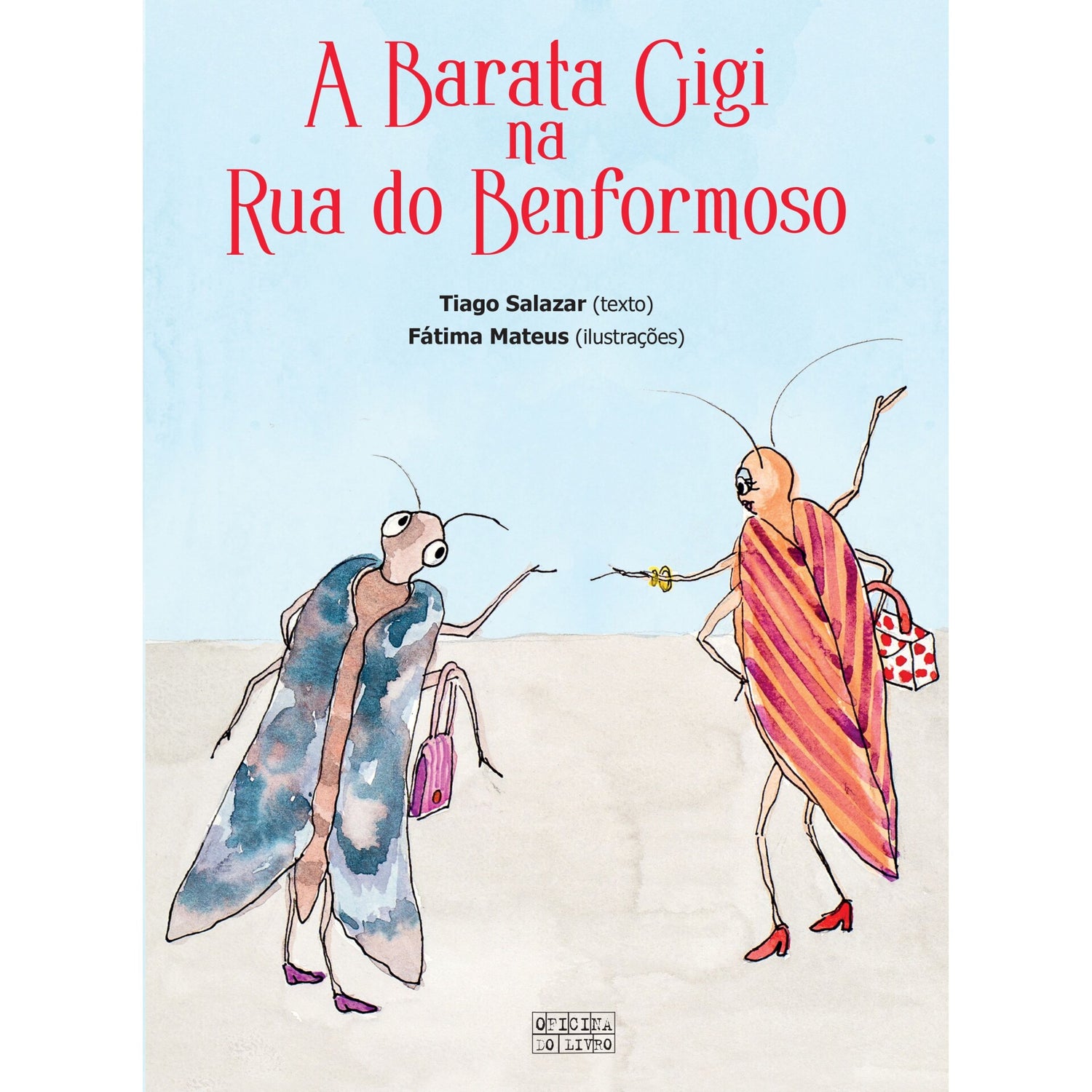 A Barata Gigi Na Rua Do Benformoso de Tiago Salazar