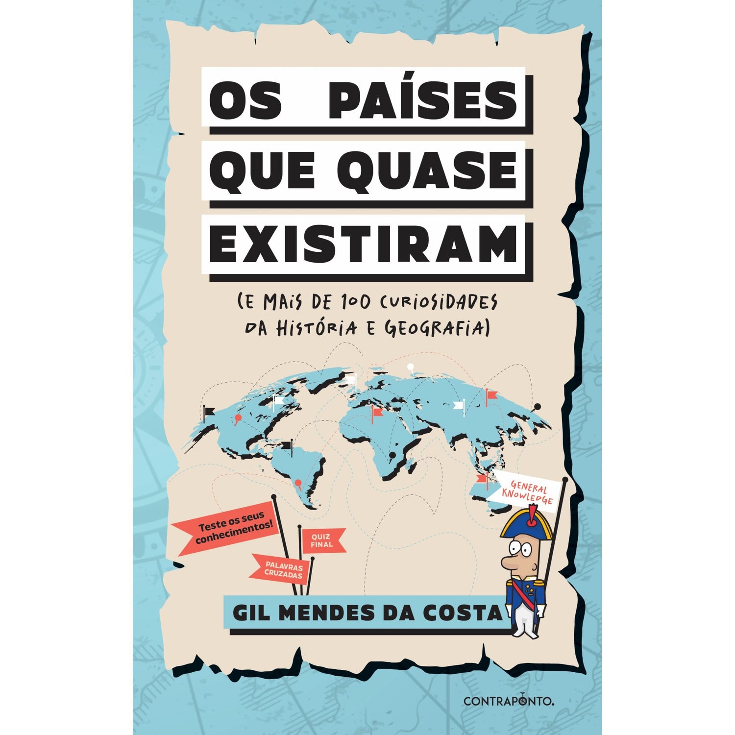 Os Países Que Quase Existiram (E Mais De 100 Curiosidades Da História E Geografia) de Gil Mendes Da Costa