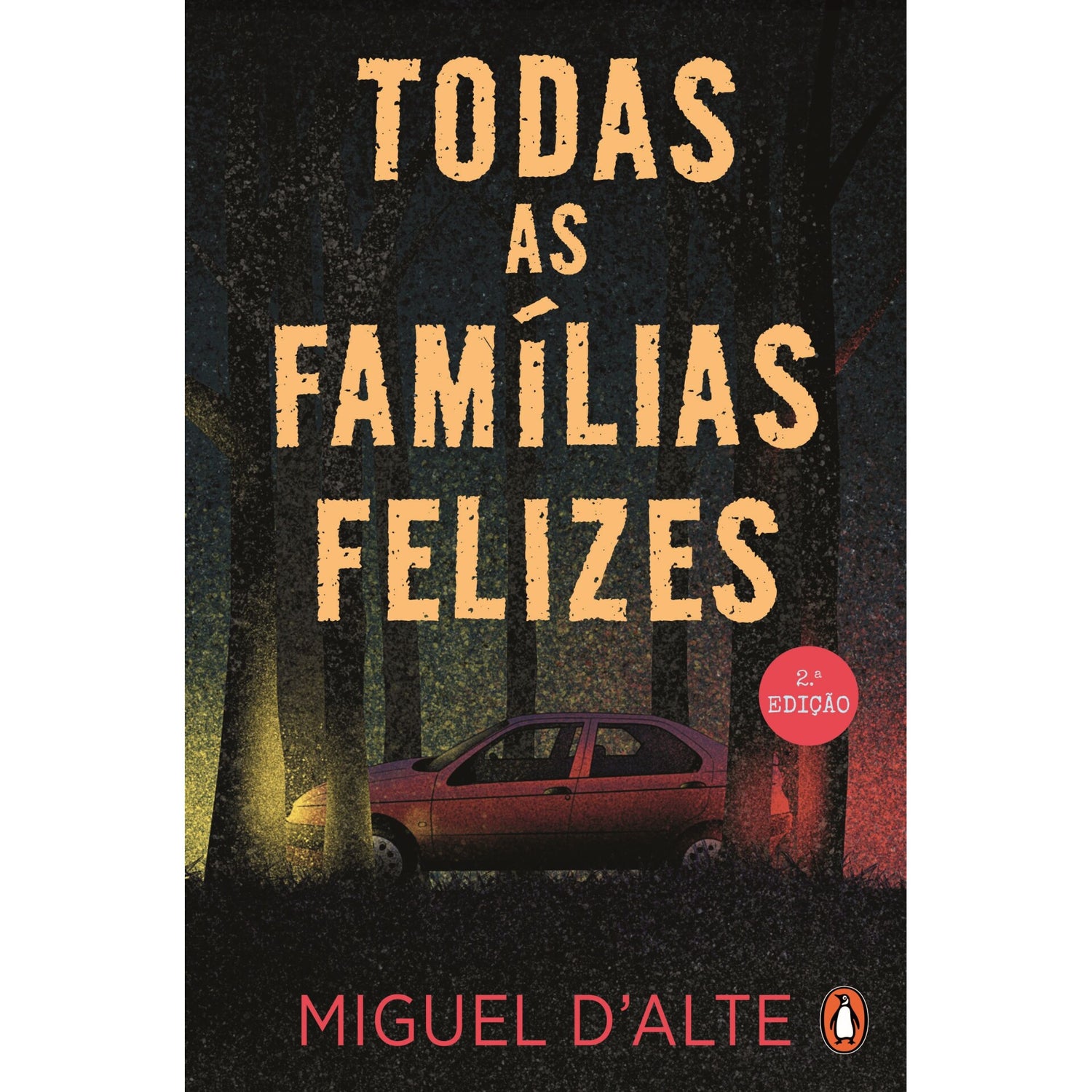 Todas As Famílias Felizes de Miguel D'alte