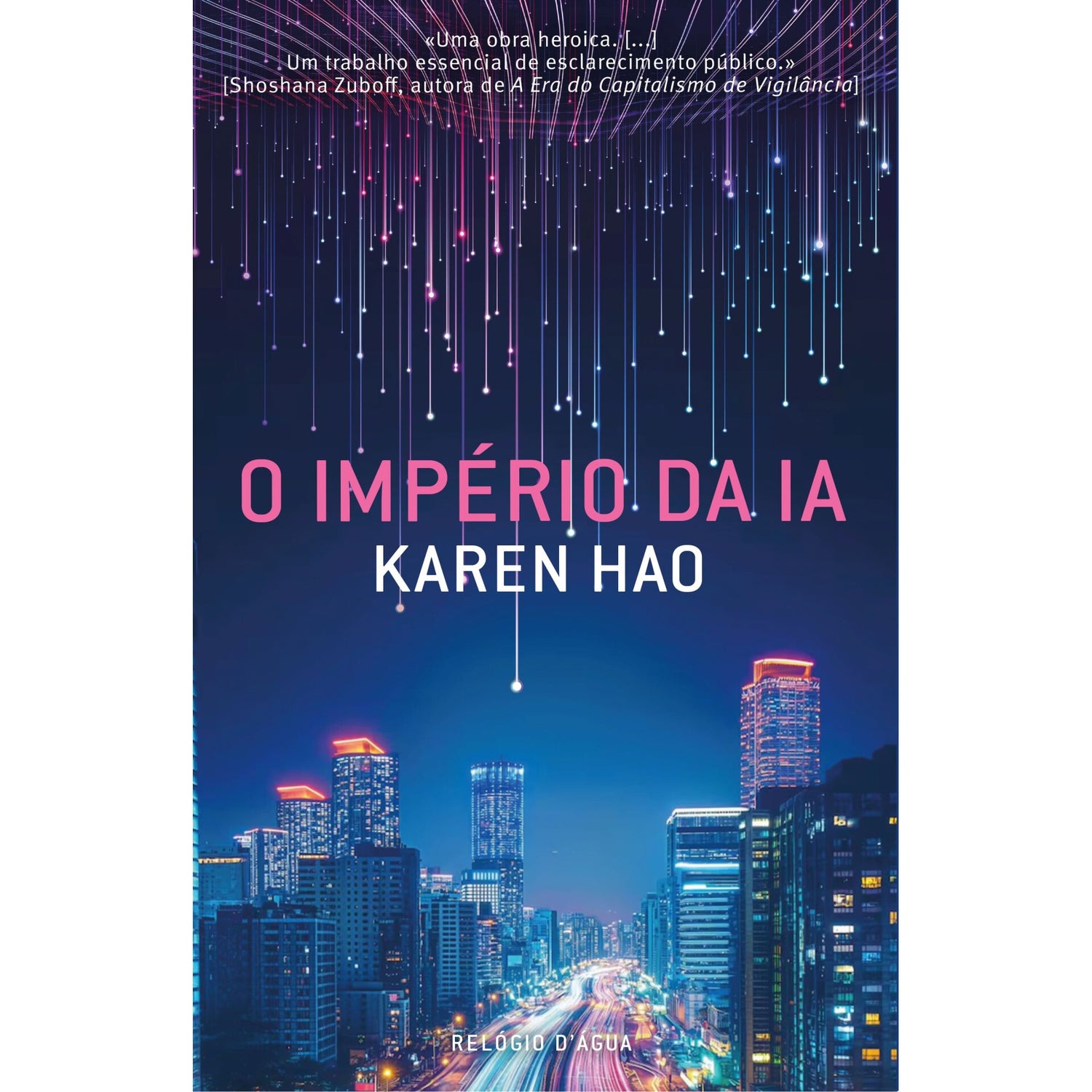O Império Da Ia: A Openai De Sam Altman, Entre O Sonho E O Pesadelo de Karen Hao