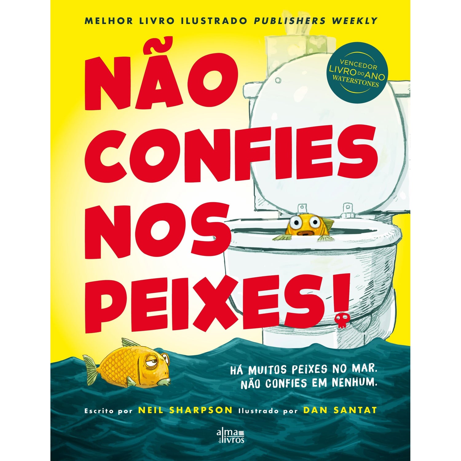 Não Confies Nos Peixes! de Neil Sharpson; Dan Santat