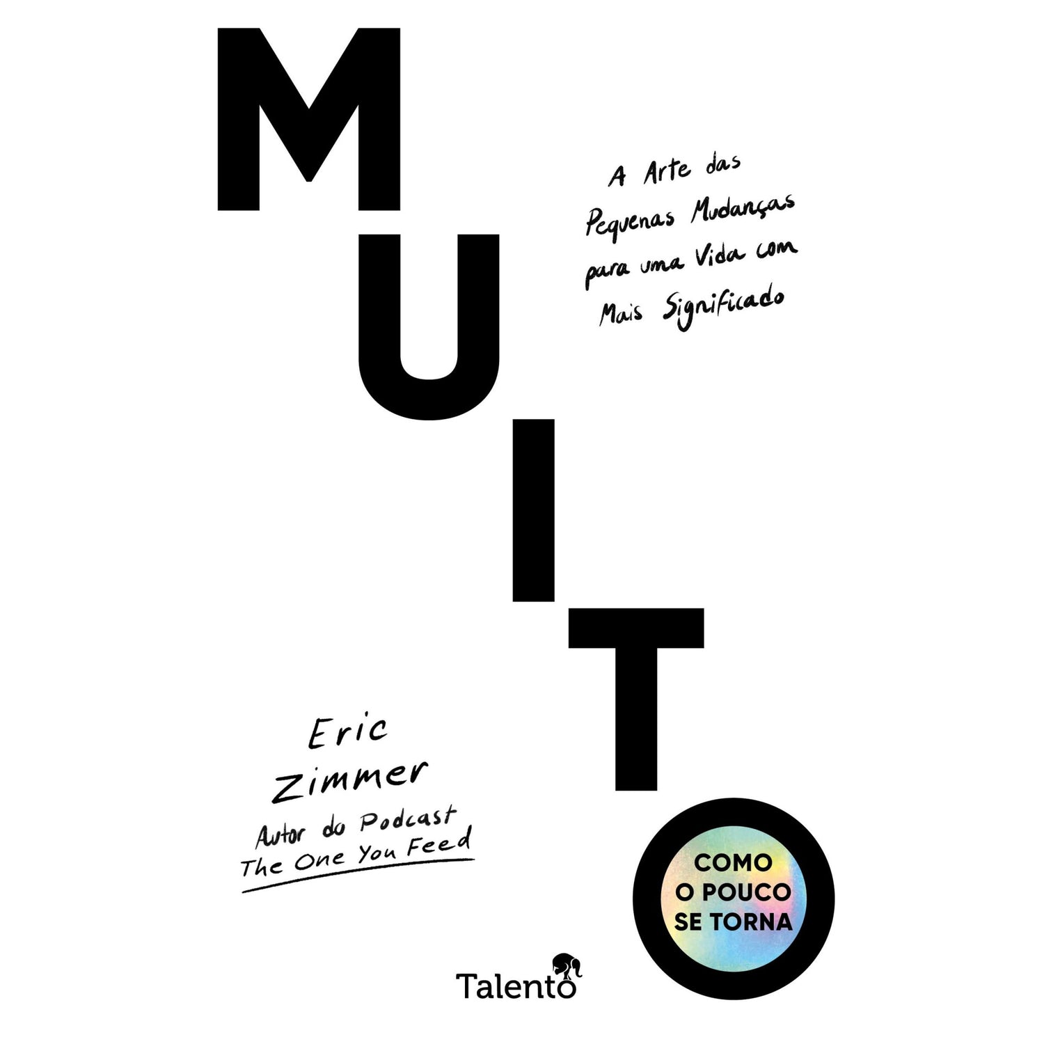 Como O Pouco Se Torna Muito de Eric Zimmer