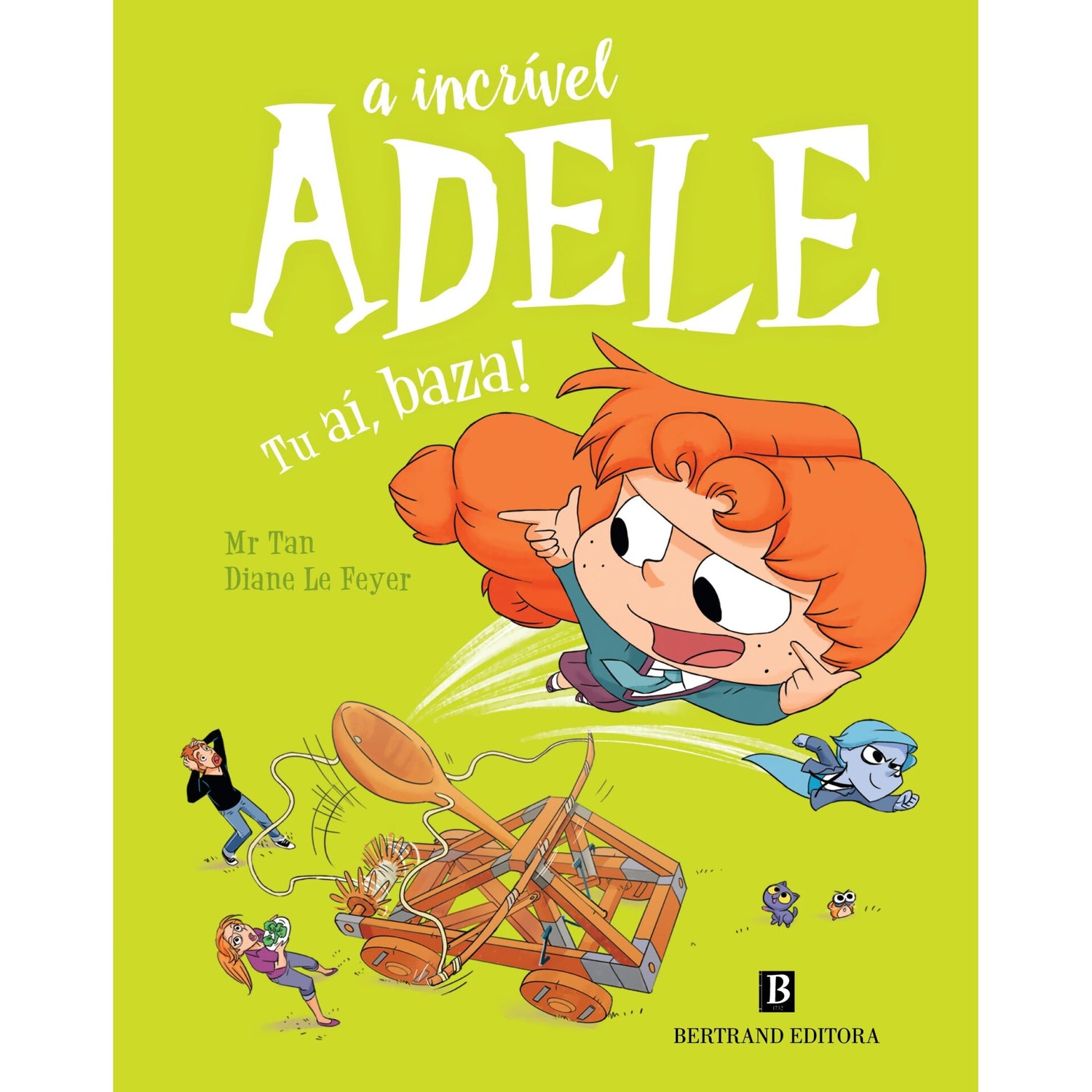 A Incrível Adele Nº 18 - Tu Aí, Baza! de Mr Tan E Diane Le Feyer