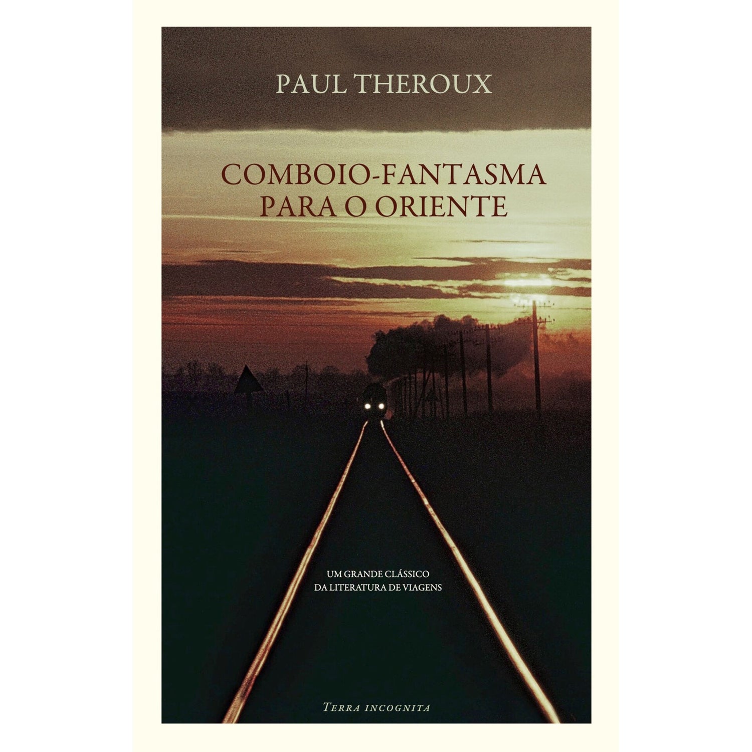 Comboio-Fantasma Para O Oriente de Paul Theroux