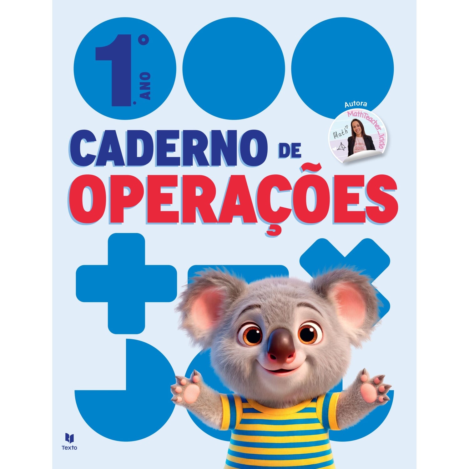 Cadernos De Operações 1 - Matemática 1º Ano de Leila Margarida Pires Mota Gonçalves