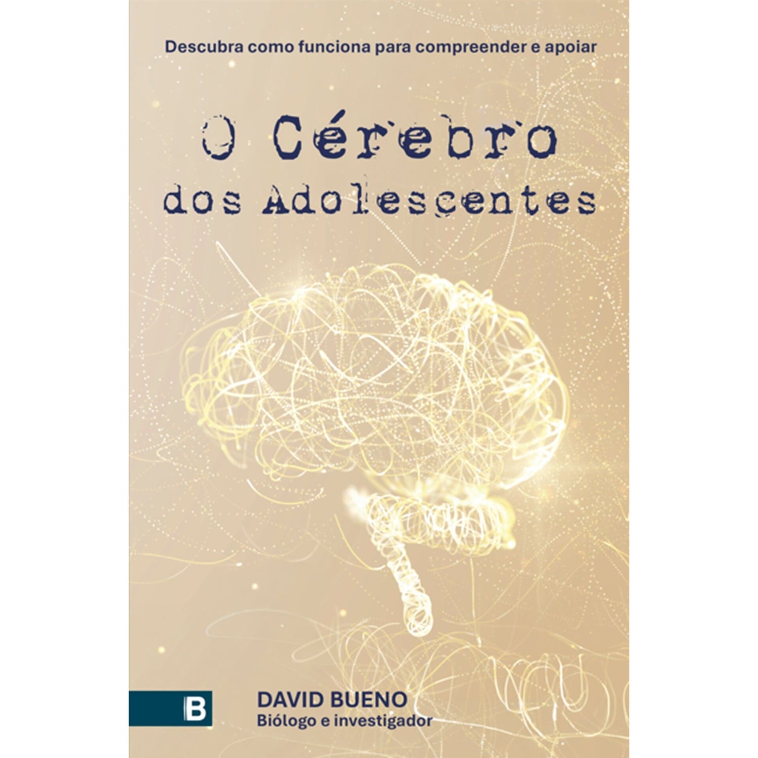 O Cérebro Dos Adolescentes de David Bueno