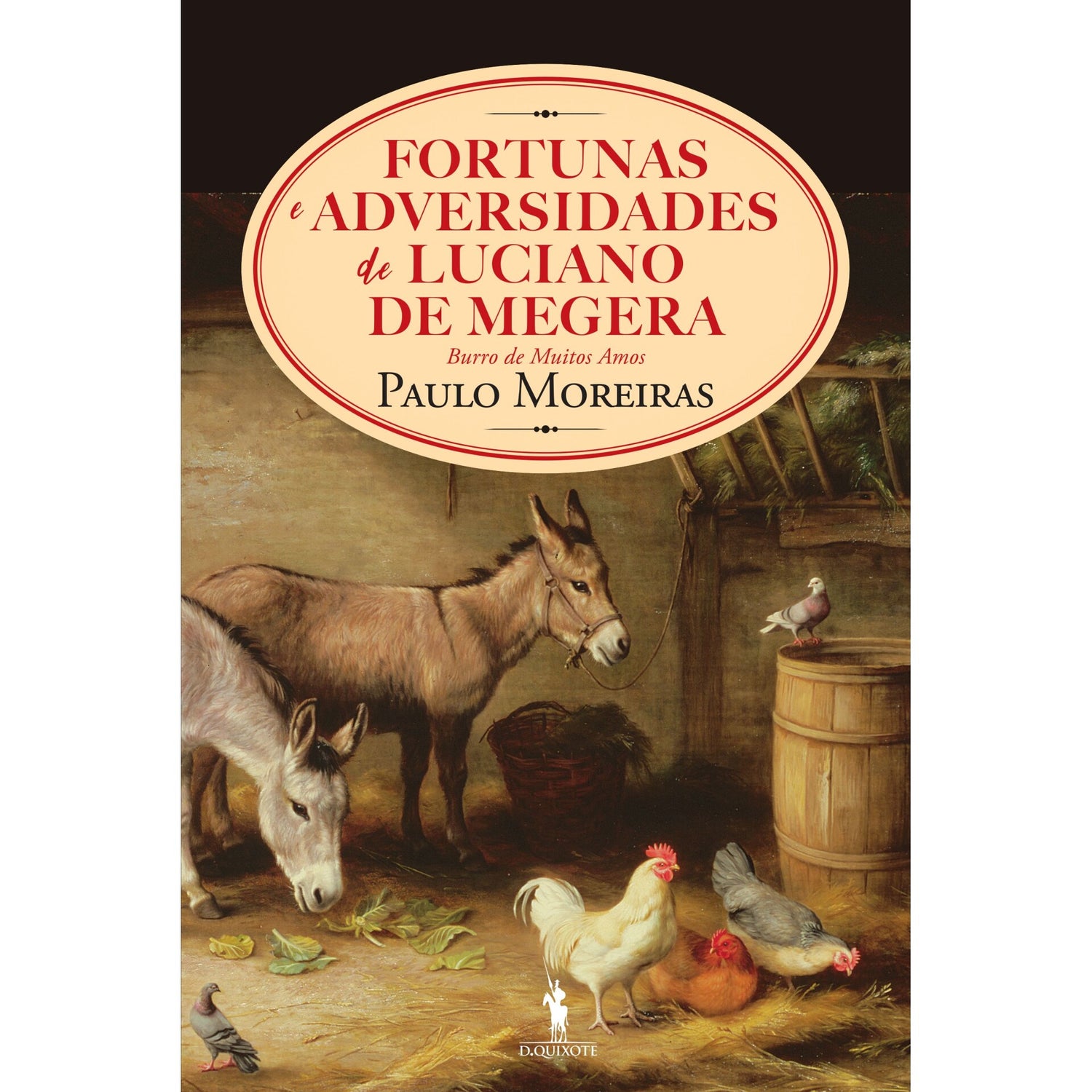 Fortunas E Adversidades De Luciano De Megera, Burro De Muitos Amos de Paulo Moreiras