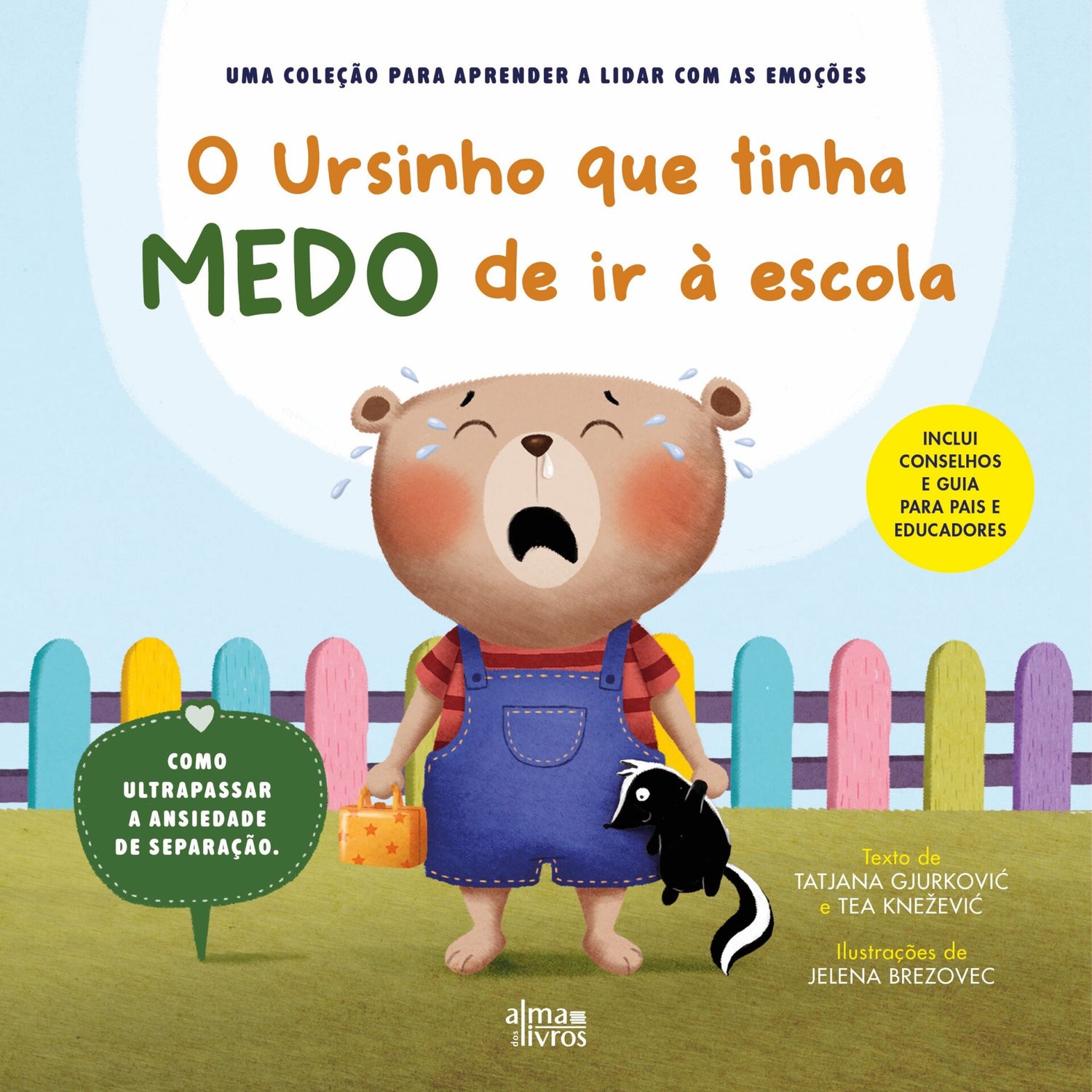 O Ursinho Que Tinha Medo De Ir À Escola de Tatjana Gjurkovi, Tea KneEvi