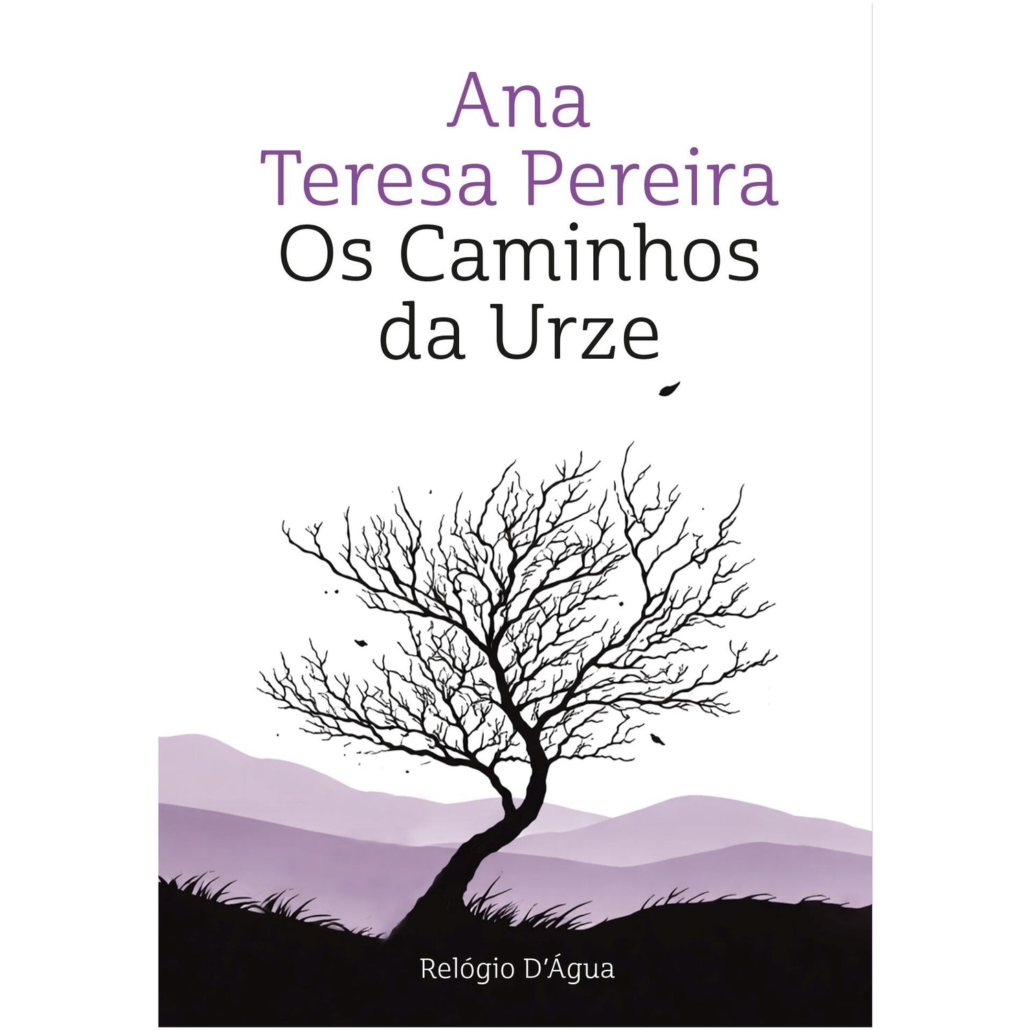 Os Caminhos Da Urze de Ana Teresa Pereira