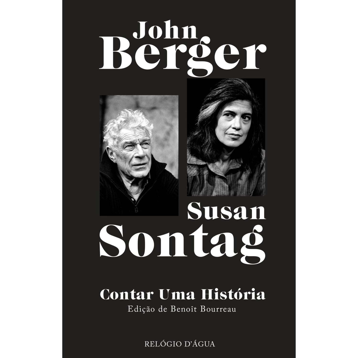 Contar Uma História de John Berger, Susan Sontag E Benoît Bourreau