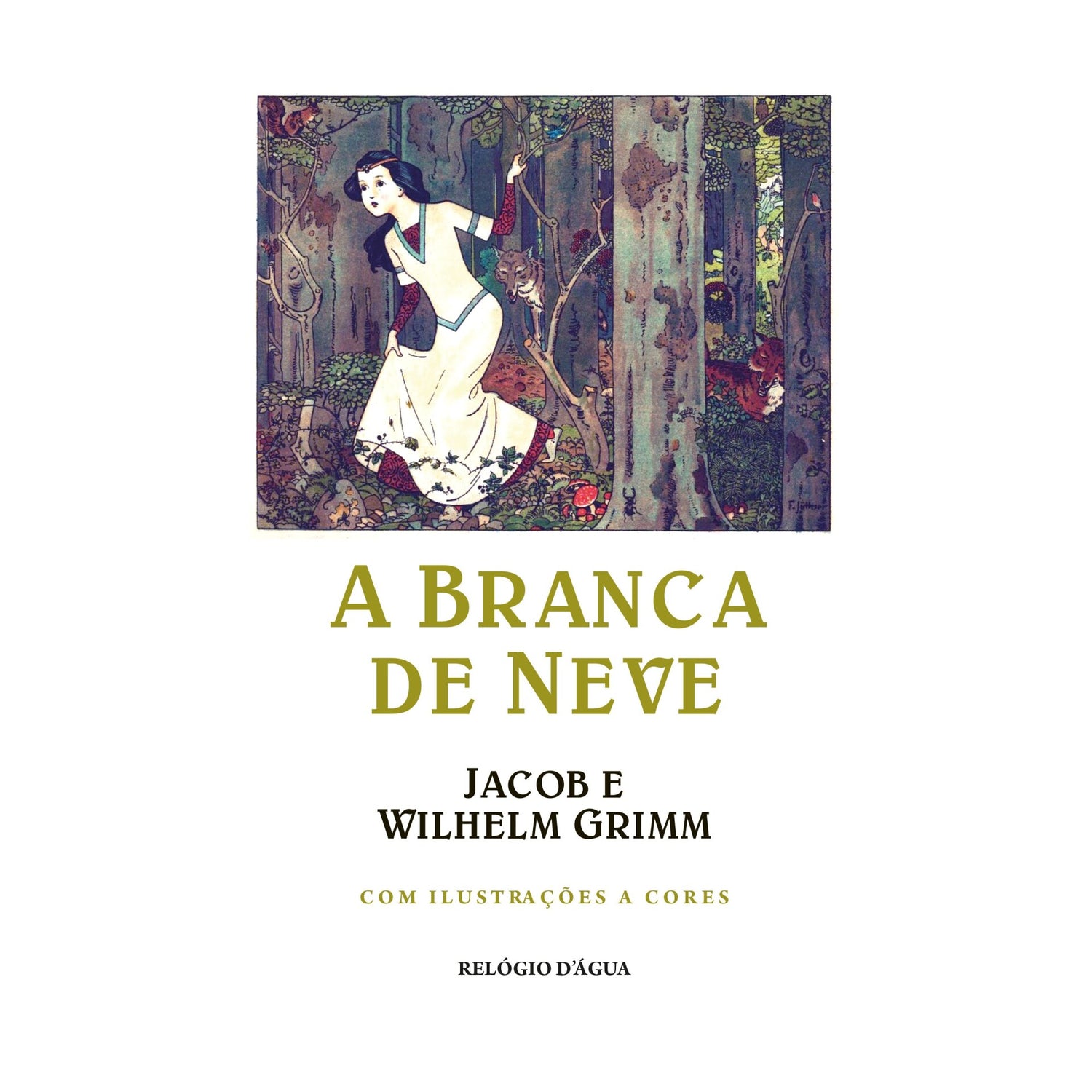 A Branca De Neve de Jacob E Wilhelm Grimm