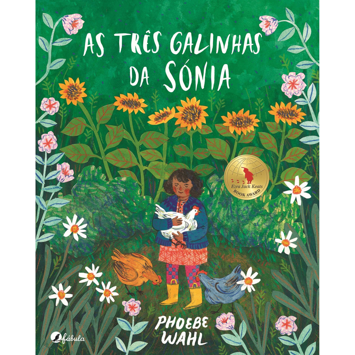 As Três Galinhas Da Sónia de Phoebe Wahl