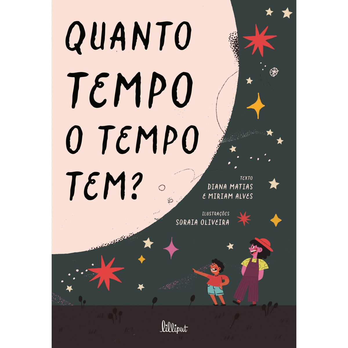 Quanto Tempo O Tempo Tem? de Diana Matias E Miriam Alves