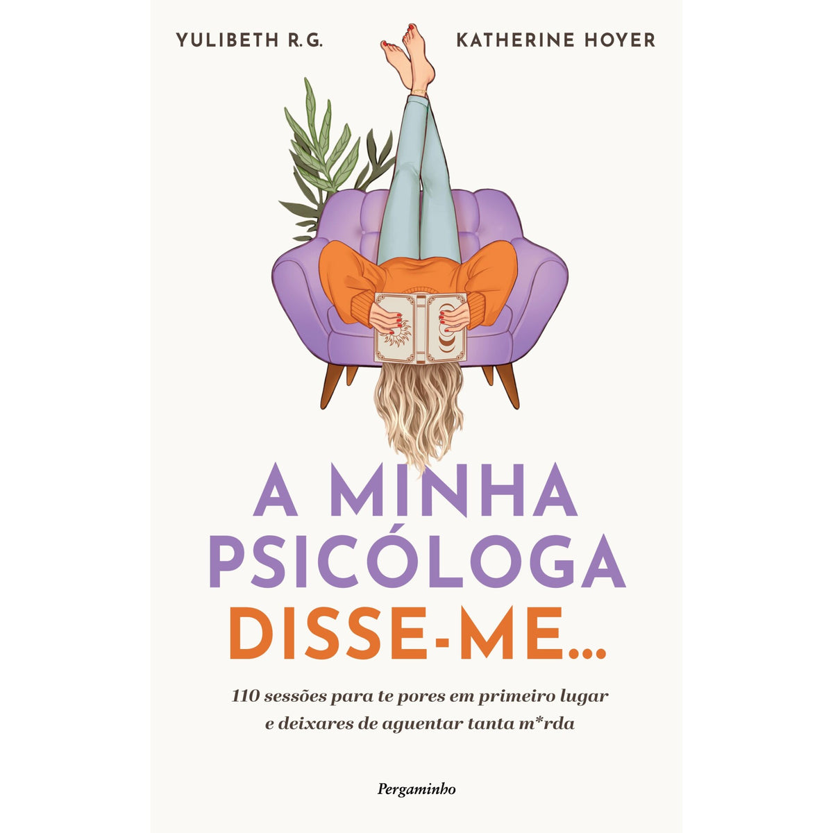 A Minha Psicóloga Disse-Me de Yulibeth R.G. E Katherine Hoyer
