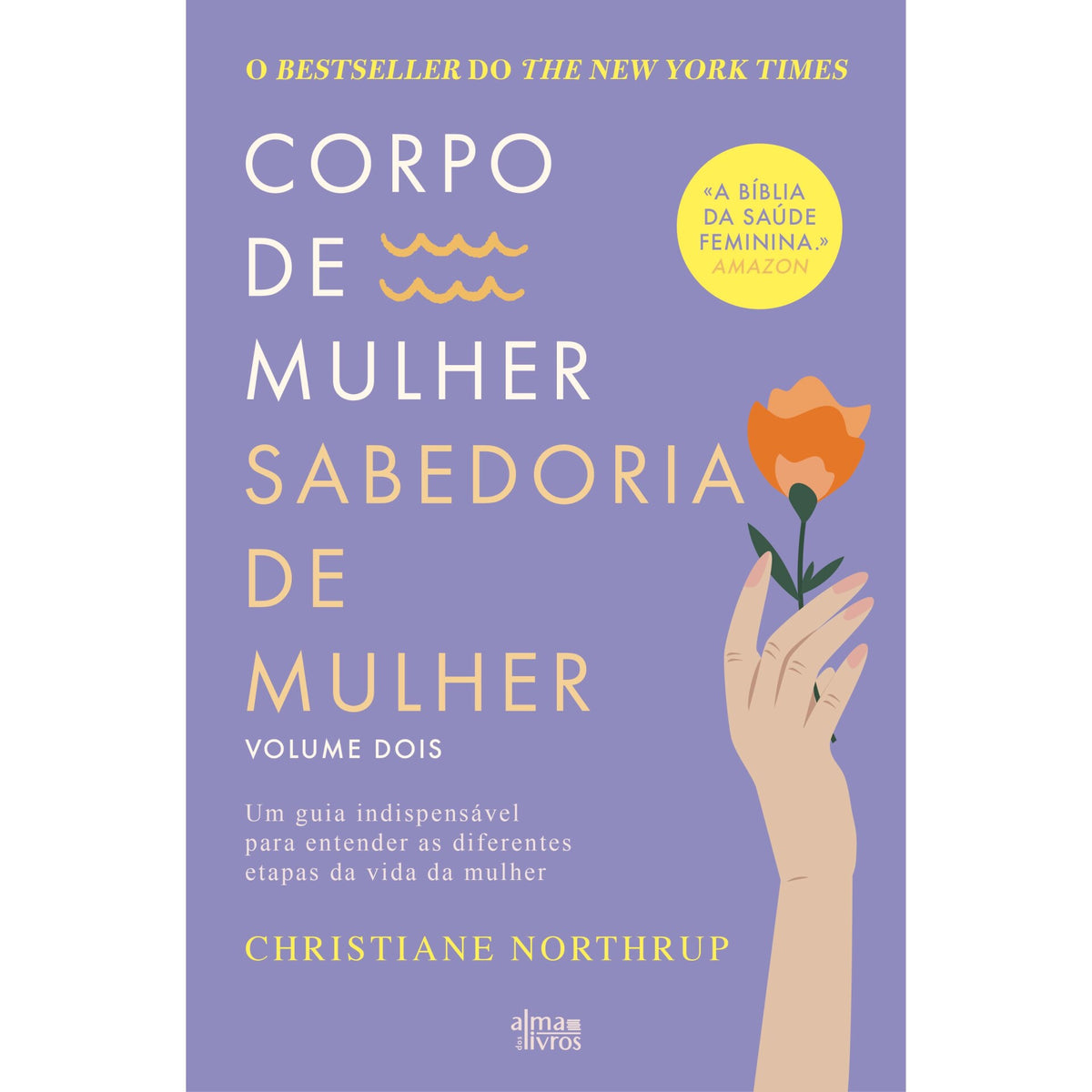Corpo De Mulher, Sabedoria De Mulher (Vol. Ii) de Christiane Northrup