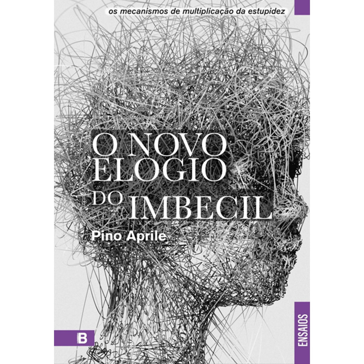 O Novo Elogio Do Imbecil de Pino Aprile