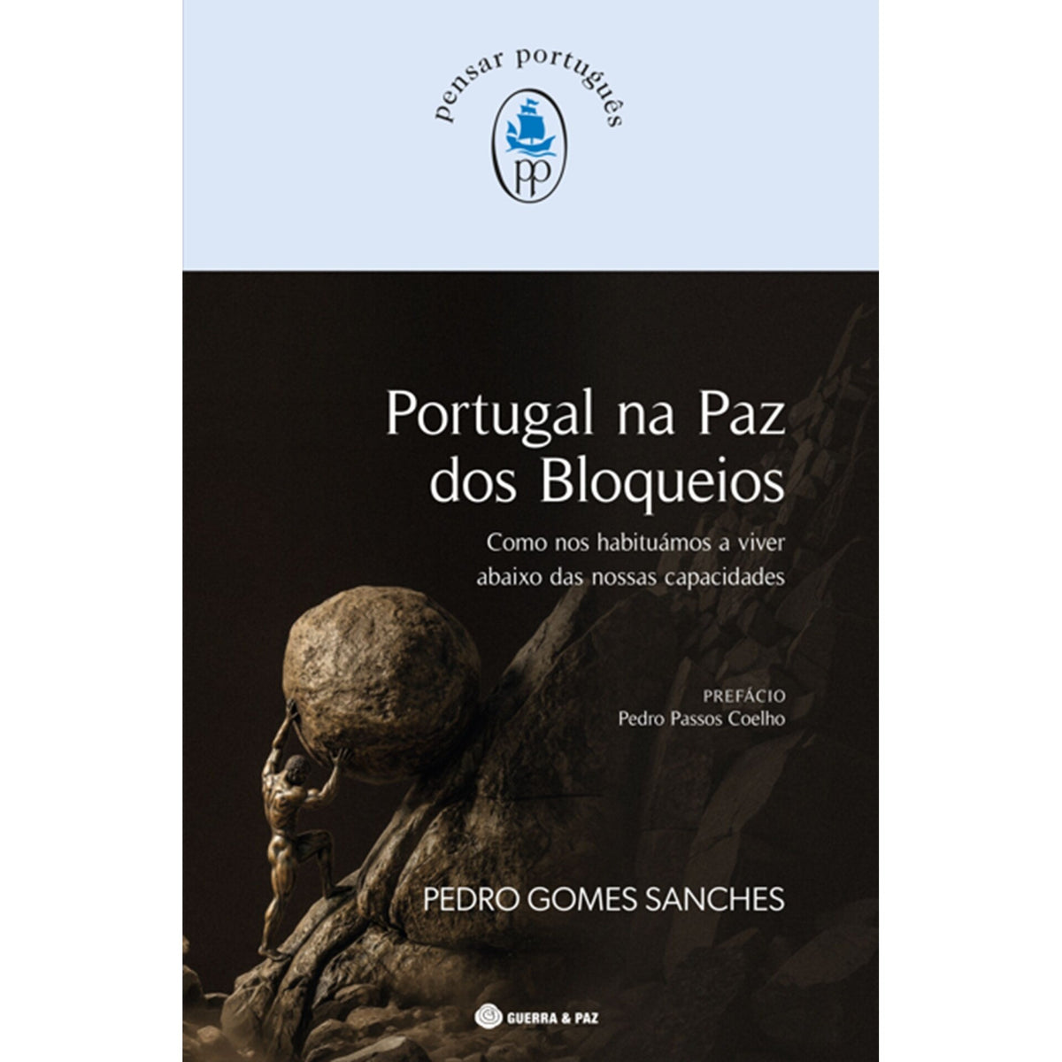 Portugal Na Paz Dos Bloqueios de Pedro Gomes Sanches