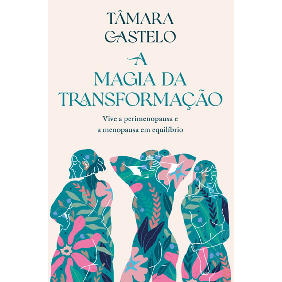 A Magia Da Transformação de Tâmara Castelo