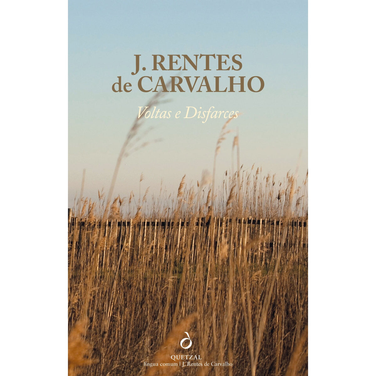 Voltas E Disfarces de J. Rentes De Carvalho