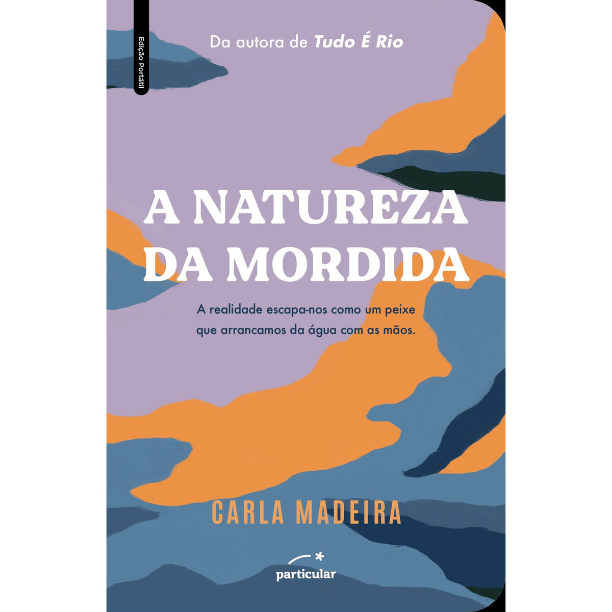 A Natureza Da Mordida - Edição Portátil de Carla Madeira