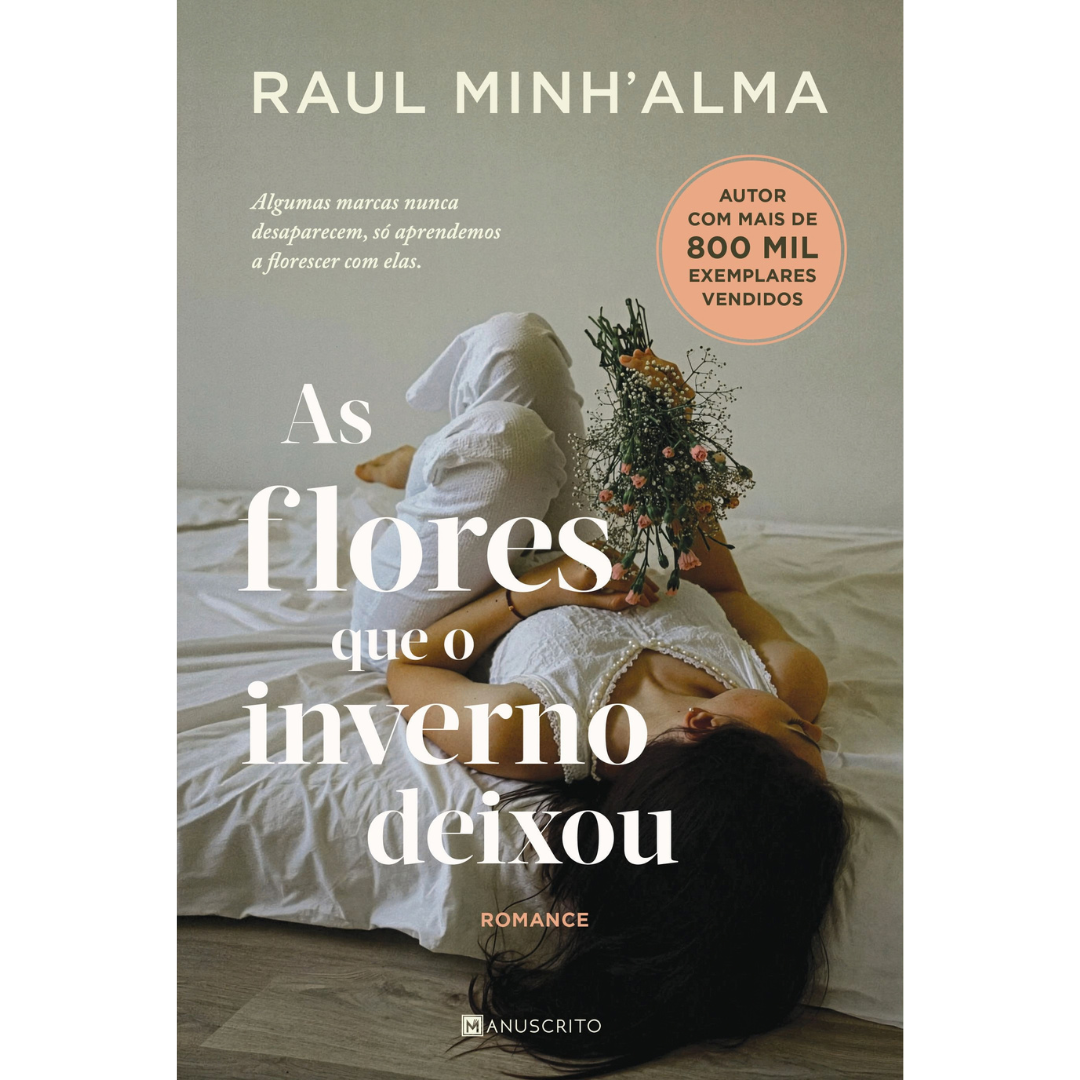 As Flores que o Inverno Deixou de Raul Minh'alma