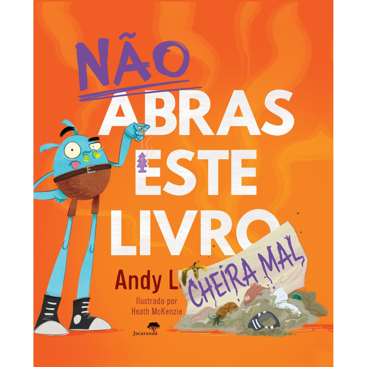 Não Abras Este Livro Cheira Mal de Andy Lee