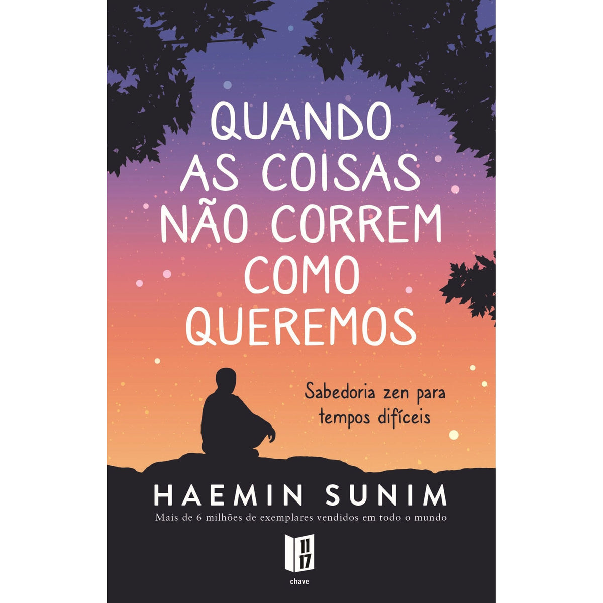 Quando As Coisas Não de Haemin Sunim