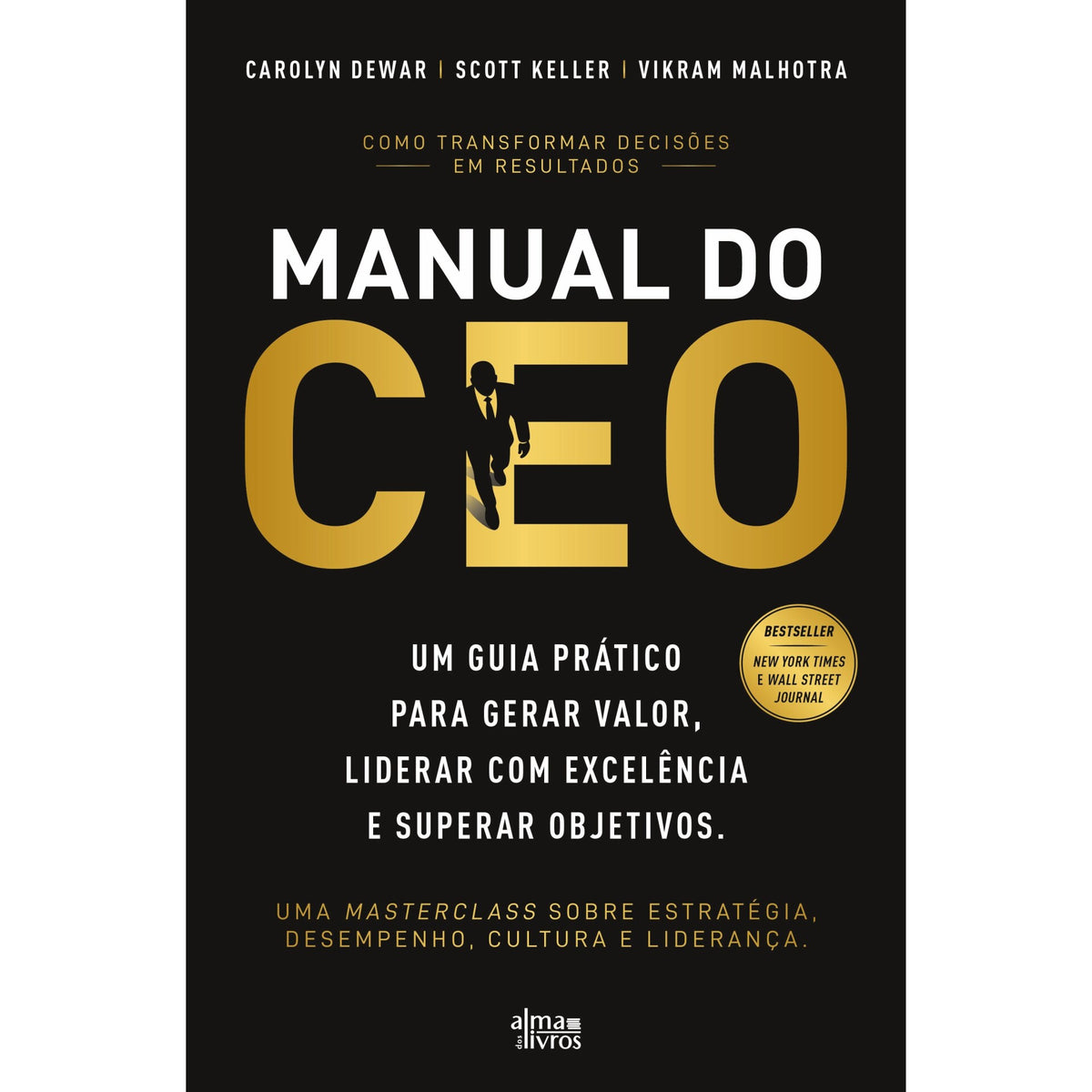 Manual Do Ceo de Carolyn Dewar; Scott Keller; Vikram Malhotra
