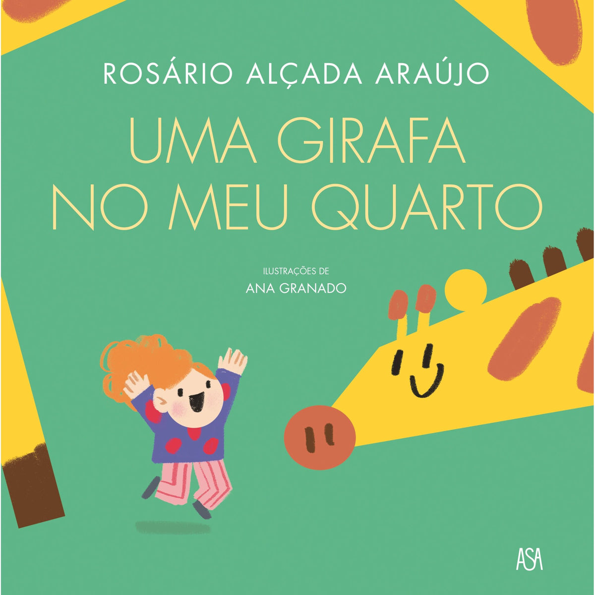 Uma Girafa No Meu Quarto de Rosário Alçada Araújo E Ana Granado