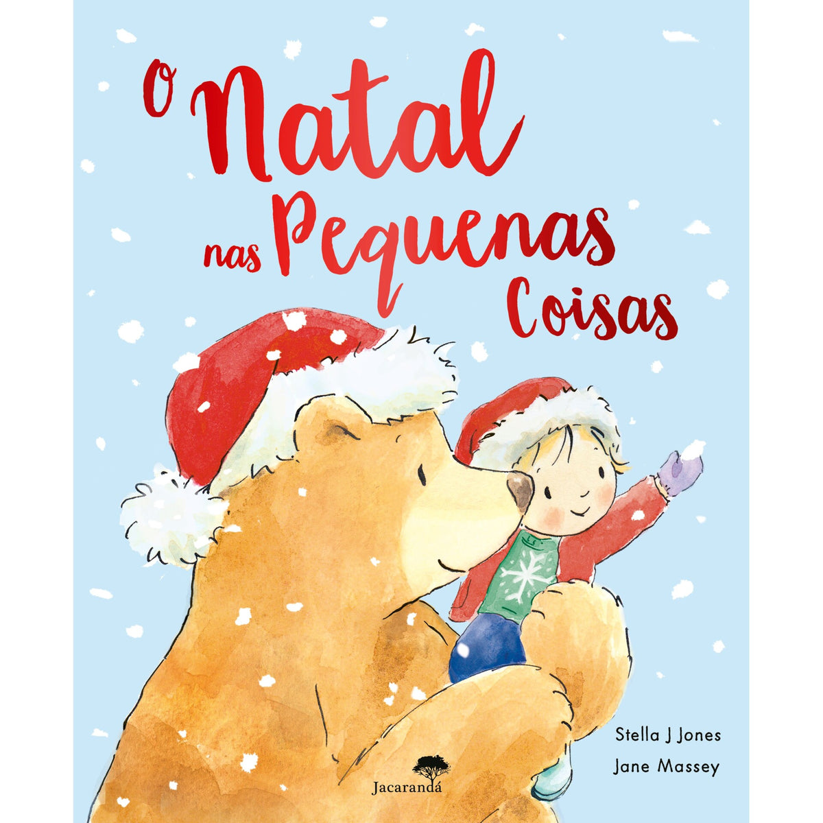 O Natal Nas Pequenas Coisas de Stella J Jones, Jane Massey