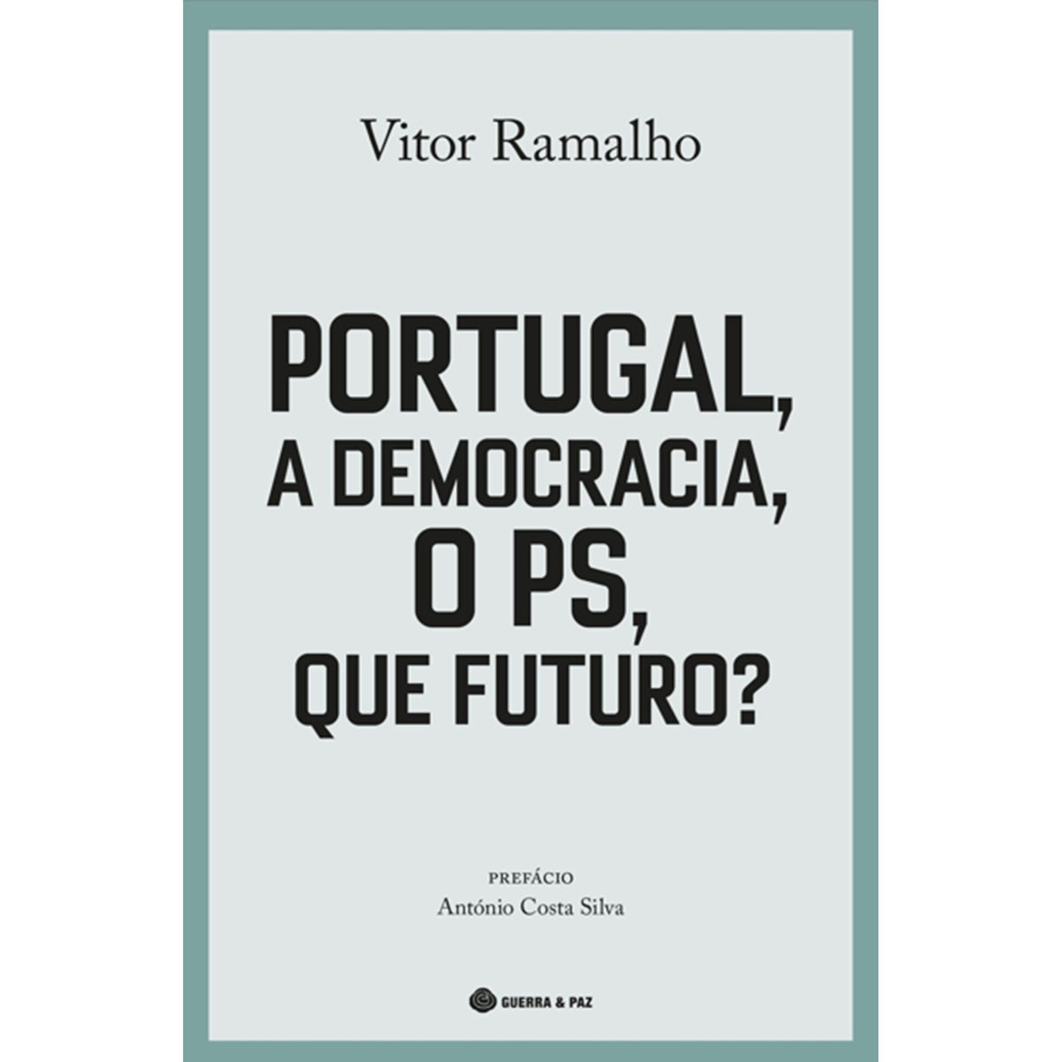 Portugal, A Democracia, O Ps, de Vitor Ramalho