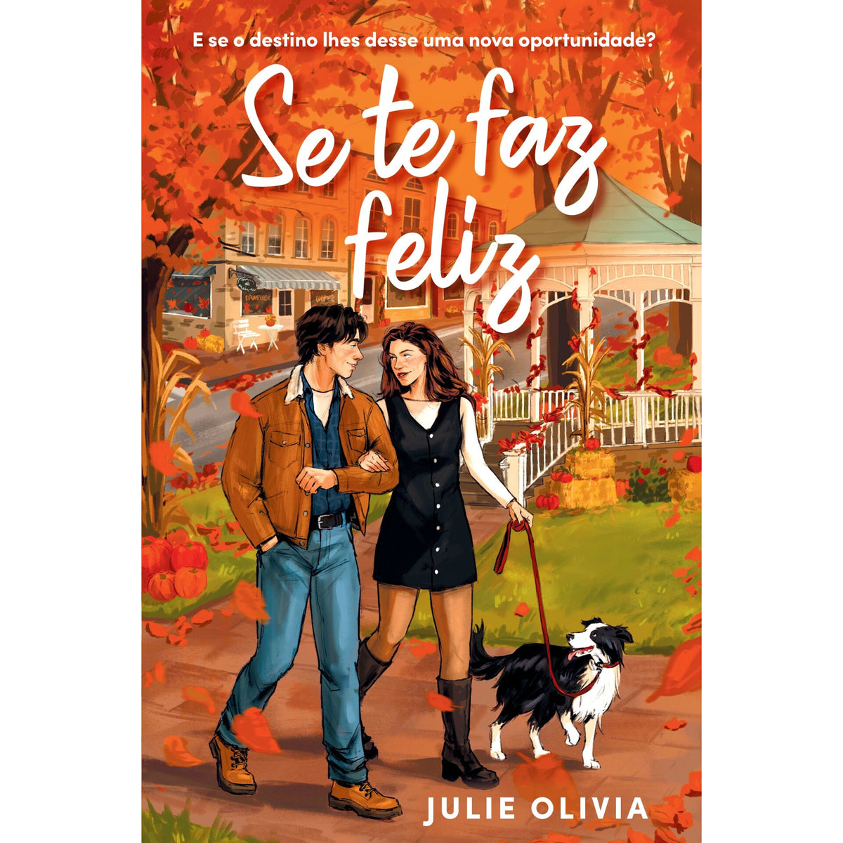 Se Te Faz Feliz de Julie Olivia