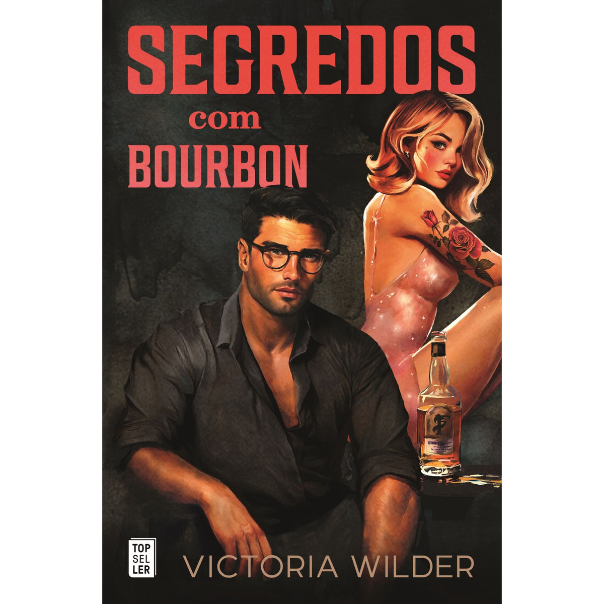 Segredos Com Bourbon de Victoria Wilder