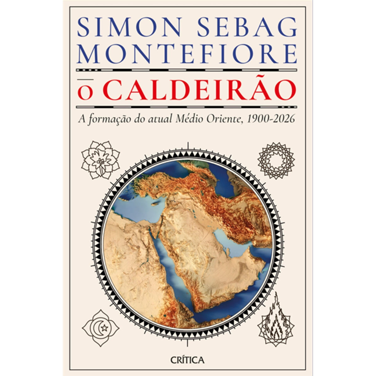O Caldeirão  de Simon Sebag Montefiore 