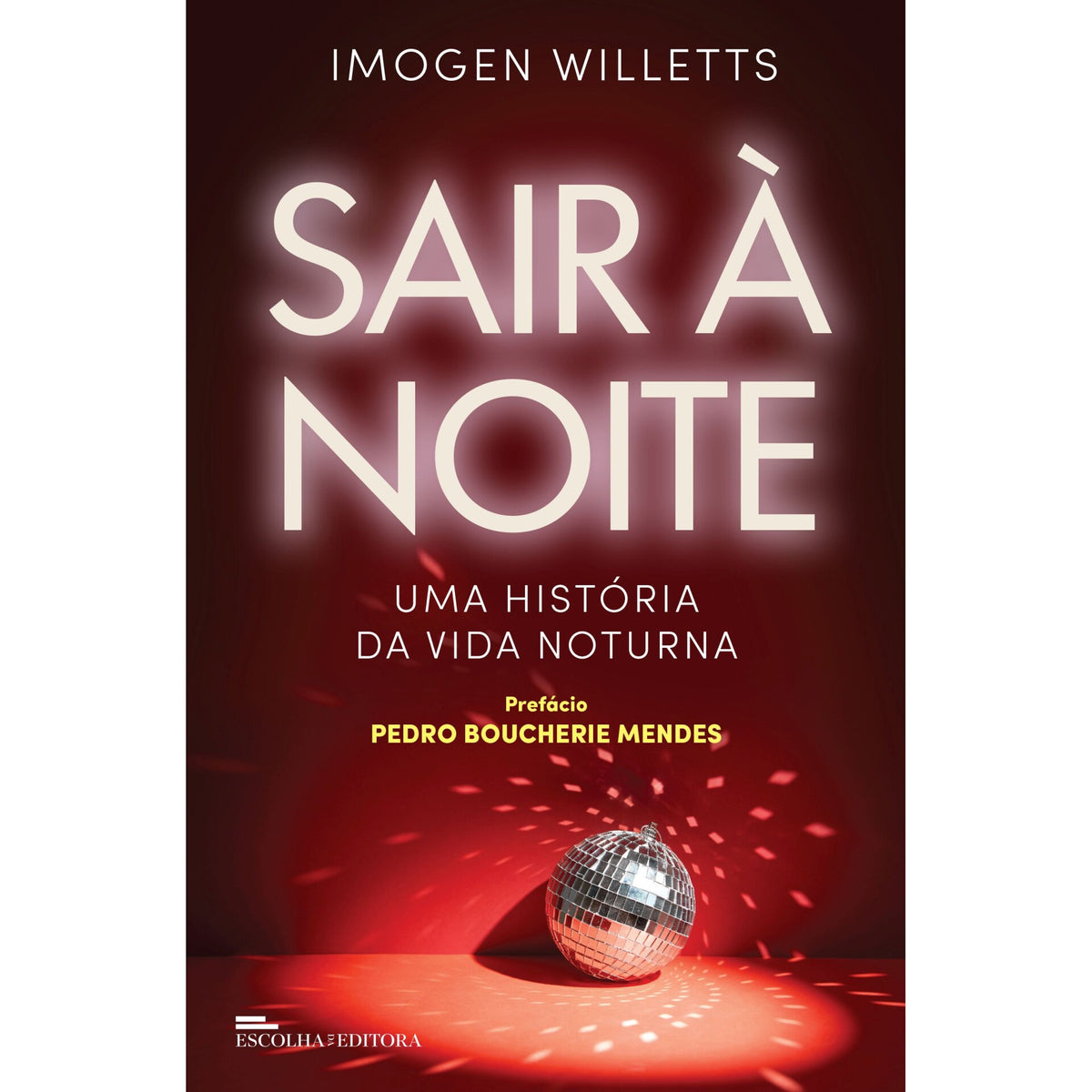 Sair À Noite - Uma História Da Vida Noturna 
 de Imogen Willetts