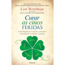 Curar as Cinco Feridas de Lise Bourbeau