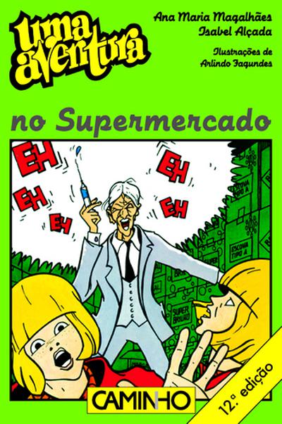 Uma Aventura no Supermercado de Ana Maria Magalhães e Isabel Alçada - Volume 17