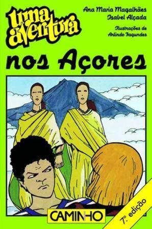 Uma Aventura nos Açores  de Ana Maria Magalhães e Isabel Alçada   Volume 31