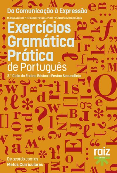 Da Comunicação à Expressão - Exercícios de Gramática Prática de Português - 3º Ciclo do Ensino Básico e Ensino Secundário